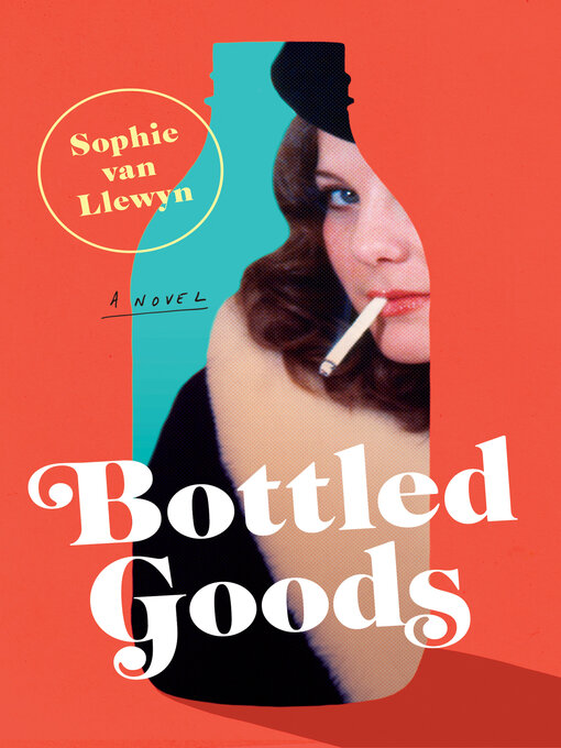 Title details for Bottled Goods by Sophie Van Llewyn - Wait list